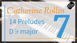 【Catherine Rollin】Prelude D♭major｜キャサリン・ロリン「プレリュード 変ニ長調」