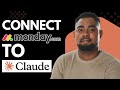 How to Connect Monday.com with Claude AI (Step-by-Step Tutorial)