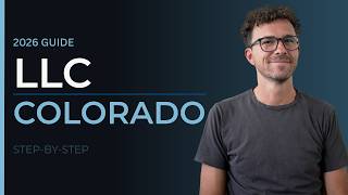Colorado LLC 2026: Set Your LLC in Colorado Up Correctly