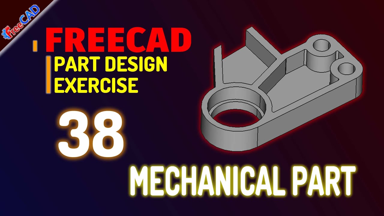 FreeCAD Exercise 38 Mechanical Part Design Workbench Tutorial For ...