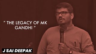 The Legacy of Gandhi । J Sai Deepak