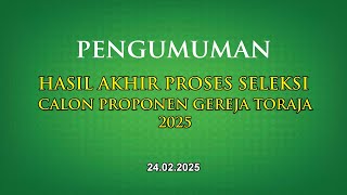 🔴 [LIVE - BPS Gereja Toraja] - PENGUMUMAN HASIL AKHIR SELEKSI CALON PROPONEN | 24/02/2025