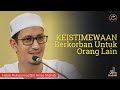 KEISTIMEWAAN BERKORBAN UNTUK ORANG LAIN | Habib Muhammad Bin Anies Shahab