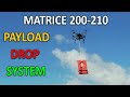 DJI Matrice 200 210 Drone Payload Drop System