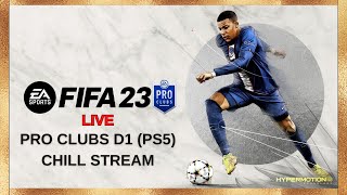 FIFA 23 Live (PS5) - Pro Clubs D1 | Chill Stream