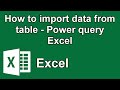 How to import data from a table - Power query Excel