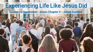 20211003 - Sunday Evening - Experiencing Life Like Jesus Did - Johan Coetzee