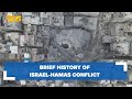 History of the Israel-Hamas conflict explained