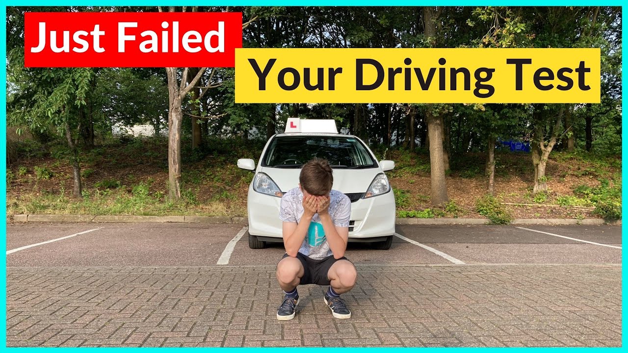 You Failed Your Driving Test - YouTube