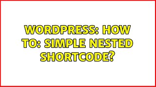 Wordpress: How to: Simple Nested Shortcode?