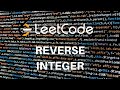 Technical Interview Question - Reverse Integer [LeetCode]