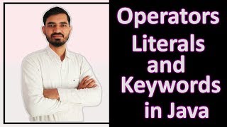 Operators, Literals & Keywords in Java by Deepak (Hindi)