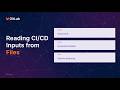 Read CI/CD inputs from file | Pipeline Authoring | GitLab 18.9