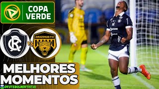 REMO X AMAZONAS | COPA VERDE 2024 | Gols e Melhores Momentos - Futebol Nortista