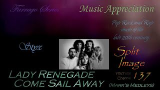 Styx -  Lady Renegade Come Sail Away  (medley)
