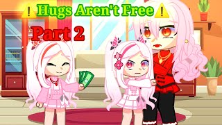 Hugs aren't free || Meme || Gacha Club [Part 2]