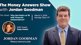 Why NOT Retire Early with Financial Independence? Jordan Goodman Interviews Tanja Hester