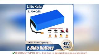 LiitoKala 48V 30ah 35ah 20ah 25ah 40ah 50ah 45ah ebike battery 21700 Lithium Battery Pack For Electr