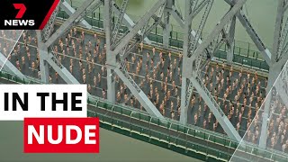 Thousands get naked for Spencer Tunick photo shoot on Story Bridge | 7NEWS