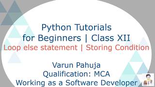 Loop else statement | Storing Condition - Python for Beginners | Class 12 | Class 11