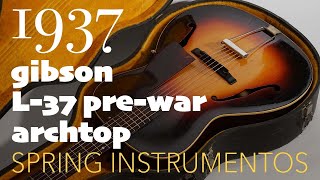 1937 Gibson L-37 | Spring Instrumentos