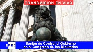 🔴📡 Sesión de Control al Gobierno en el Congreso de los Diputados