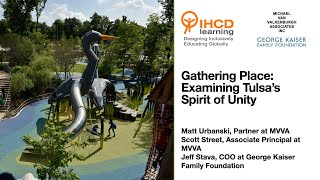 Gathering Place: Exploring Tulsa's Spirt of Unity