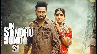 Ik Sandhu Hunda Si _ Full Punjabi Movie , Gippy Grewal , Neha Sharma