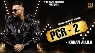 PCR 2 (OFFICIAL SONG) Karan Aujla | Gurjas Sidhu | Yeah Baby Records | New Punjabi Songs 2020