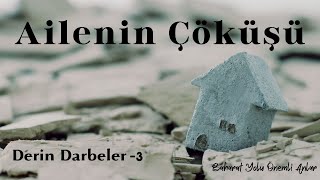 Ailenin Çöküşü Önemli Anlar