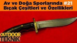 Av ve Doğa Sporlarında Kullanılan Bıçak Çeşitleri ve Özellikleri Outdoor Teknik 21.Bölüm Yaban Tv