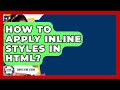 How To Apply Inline Styles In HTML? - Simple HTML Studio
