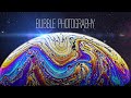 Bubble Photography - creative photo ideas at home