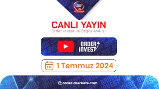 4 Temmuz Finansal Piyasalar Analizi - CANLI YAYIN - ORDER INVEST