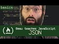 JSON - Beau teaches JavaScript