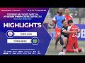 HIGHLIGHTS | THIÊN KHÔI FC - TÙNG ANH | NGHẸT THỞ TRÊN CHẤM LUÂN LƯU