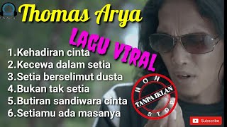 Thomas Arya||Lagu Melayu/Lagu viral/Lagu hits||Kumpulan Lagu Thomas Arya