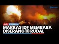 🔴IDF Krisis Senjata di Gaza hingga Rudal Israel Bakar Wilayah Sendiri saat Tahan 10 Rudal Hizbullah