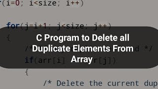 C Program to Delete all Duplicate Elements From Array @codingtutorialbydeepak