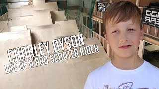 Charley Dyson | Life of a Pro Scooter Rider