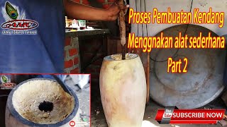 Proses Pembuatan Kendang dengan alat sederhana part 2