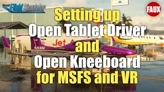 Setting up Open Kneeboard and Open Tablet Driver for MSFS and VR