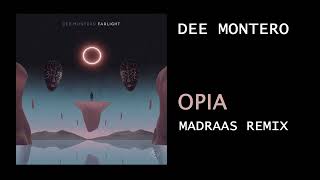 Dee Montero - Opia (Madraas Remix) [FUTURESCOPE]