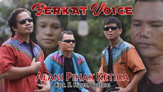 ALani Pihak Ketiga Berkat Voice Lagu Batak Terbaru Music Berkat Gultom Channel