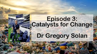 Episode 3: Catalysts for Change