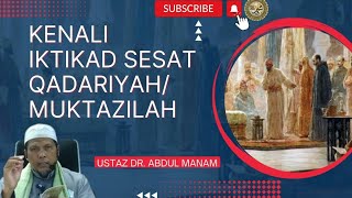 Kenali Iktikad Kepercayaan Sesat Kaum Qadariyah/Muktazilah