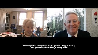 CFMC Meaningful Mondays Episode 23 David Glidden Liberty Bank