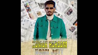 Namak Haram Nomi Jutt New song | New punjabi  offical song By Nomi Jutt