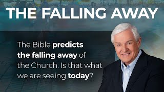 The Falling Away - A Theological Prophecy | Dr. David Jeremiah