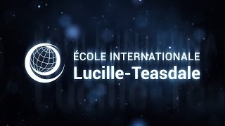 Vidéo promotionnelle de l'École internationale Lucille-Teasdale